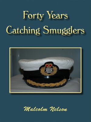 cover image of Forty Years Catching Smugglers